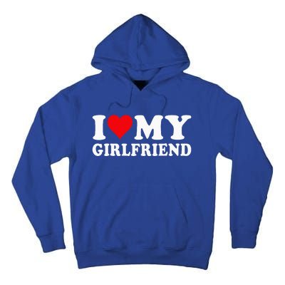 I Love My Girlfriend I Heart My Girlfriend I Love My GF Tall Hoodie