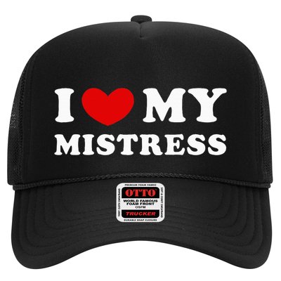 I Love My Mistress I Heart My Mistress Trucker Hat