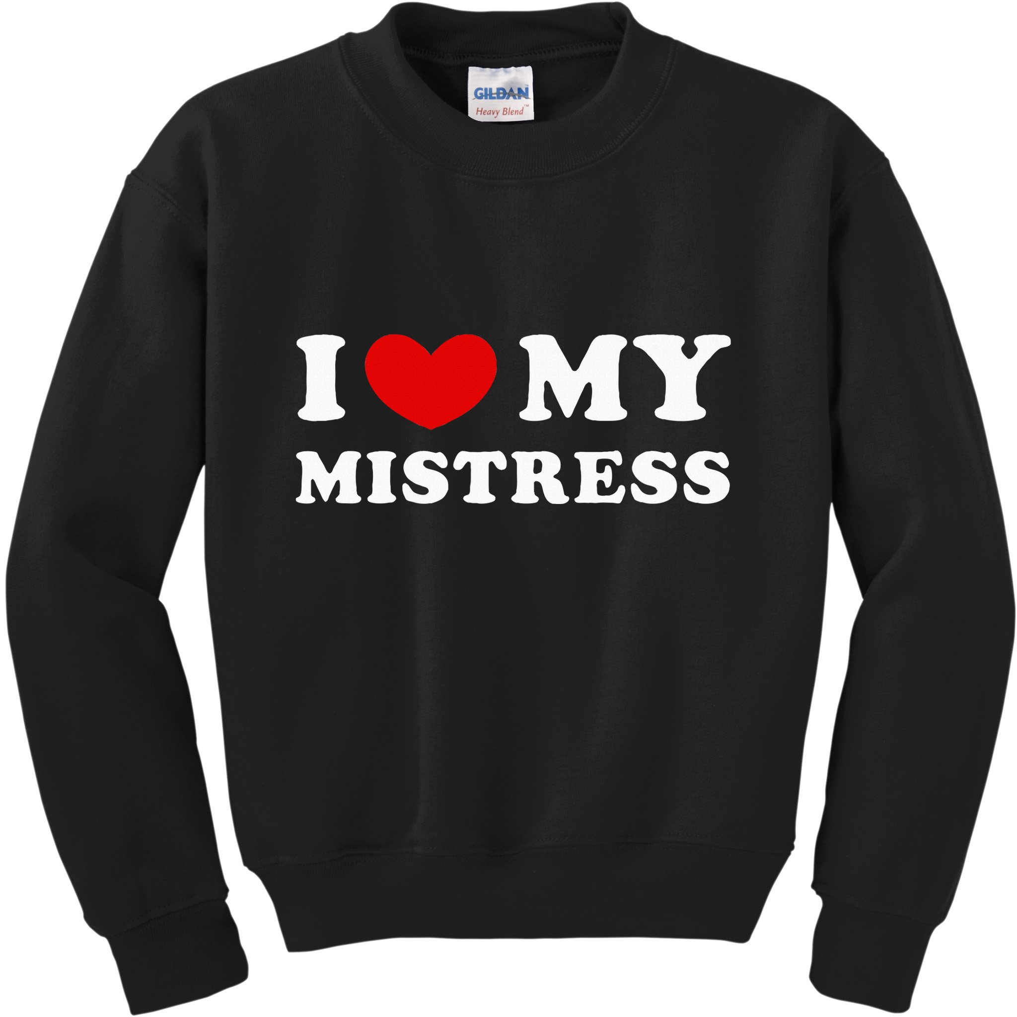 I Love My Mistress I Heart My Mistress Kids Sweatshirt