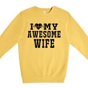 I Love My Awesome Wife Heartbeat Valentines Day For My Wife Funny Gift Premium Crewneck Sweatshirt