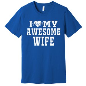 I Love My Awesome Wife Heartbeat Valentines Day For My Wife Funny Gift Premium T-Shirt