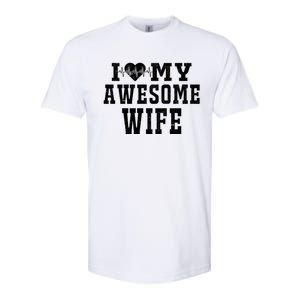 I Love My Awesome Wife Heartbeat Valentines Day For My Wife Funny Gift Softstyle CVC T-Shirt