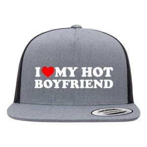 I Love My Hot Boyfriend Flat Bill Trucker Hat