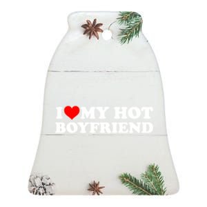 I Love My Hot Boyfriend Ceramic Bell Ornament