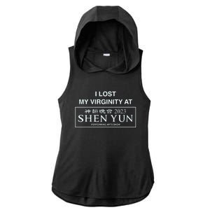 I Lost My Virginity At Shen Yun Shen Yun Ladies PosiCharge Tri-Blend Wicking Draft Hoodie Tank