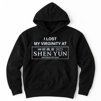 I Lost My Virginity At Shen Yun Shen Yun Hoodie