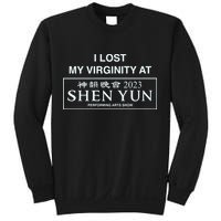 I Lost My Virginity At Shen Yun Shen Yun Sweatshirt