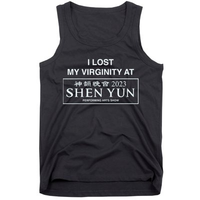 I Lost My Virginity At Shen Yun Shen Yun Tank Top