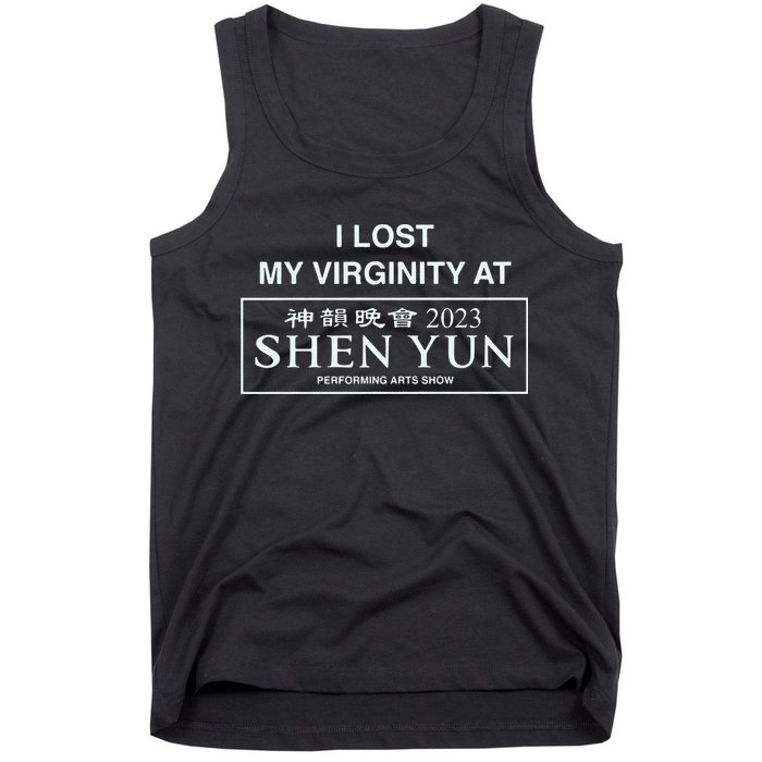 I Lost My Virginity At Shen Yun Shen Yun Tank Top