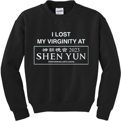 I Lost My Virginity At Shen Yun Shen Yun Kids Sweatshirt
