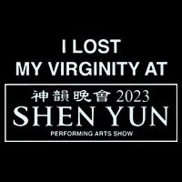 I Lost My Virginity At Shen Yun Shen Yun Kids T-Shirt