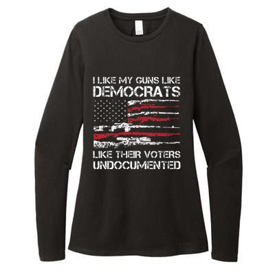 I Like My Guns Like Democrats Like Their Voters Undocumented Womens CVC Long Sleeve Shirt