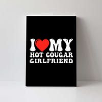 I Love My Hot Cougar Girlfriend I Heart My Hot Cougar Gf Canvas