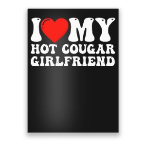 I Love My Hot Cougar Girlfriend I Heart My Hot Cougar Gf Poster