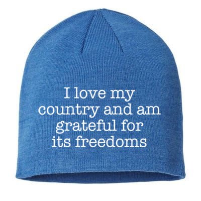 I Love My Country And Am Grateful For Its Freedoms Gift Sustainable Beanie