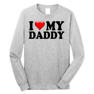 I Love My Daddy Long Sleeve Shirt