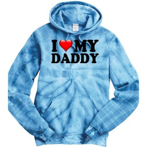 I Love My Daddy Tie Dye Hoodie