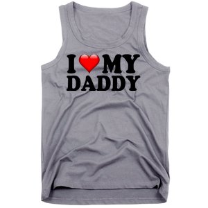 I Love My Daddy Tank Top