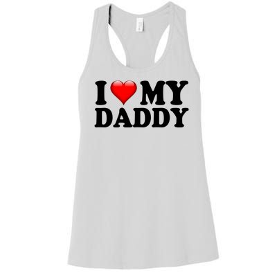 I Love My Daddy Women's Racerback Tank