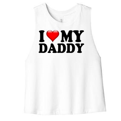 I Love My Daddy Women's Racerback Cropped Tank