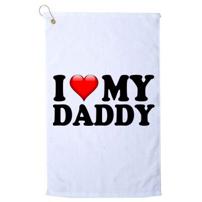 I Love My Daddy Golf Towel