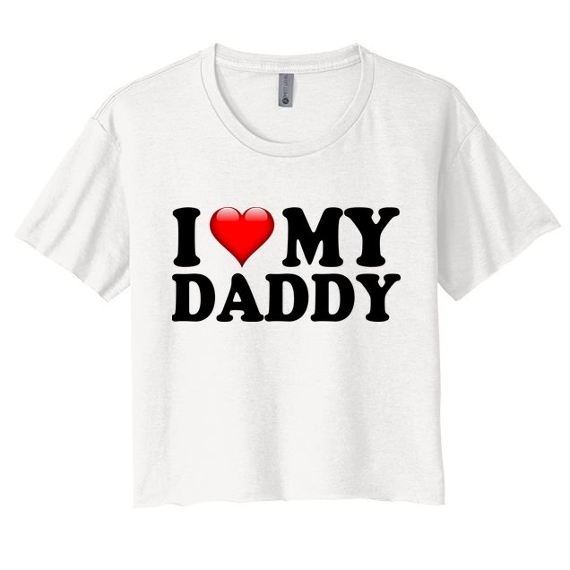 I Love My Daddy Crop Top