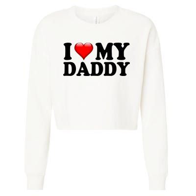 I Love My Daddy Cropped Pullover Crew