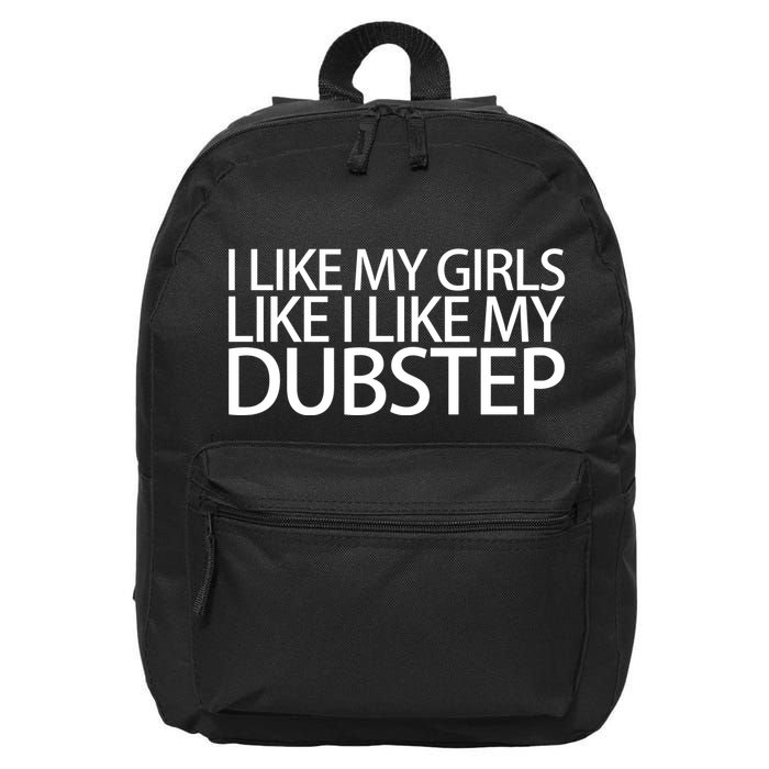 I Like My Like I Like My Dubstep 16 in Basic Backpack