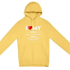 I Love My Wife Gift Valentines Day Outfit Love Gift Premium Pullover Hoodie