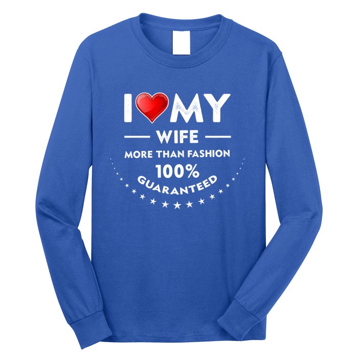 I Love My Wife Gift Valentines Day Outfit Love Gift Long Sleeve Shirt