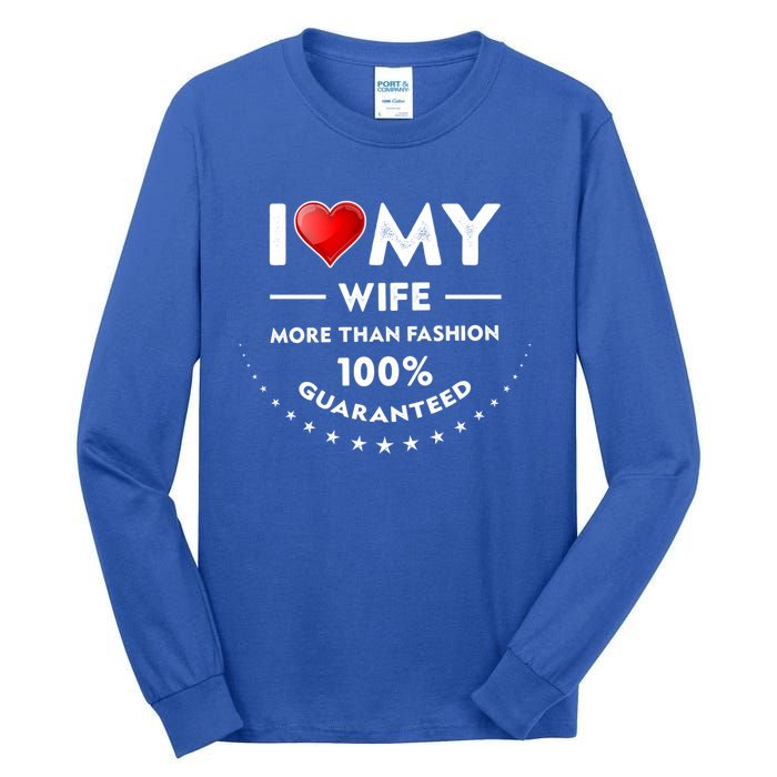 I Love My Wife Gift Valentines Day Outfit Love Gift Tall Long Sleeve T-Shirt