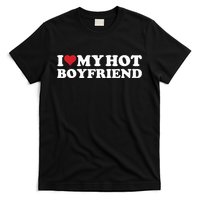 I Love My Hot Boyfriend I Heart My Hot Boyfriend Bf T-Shirt