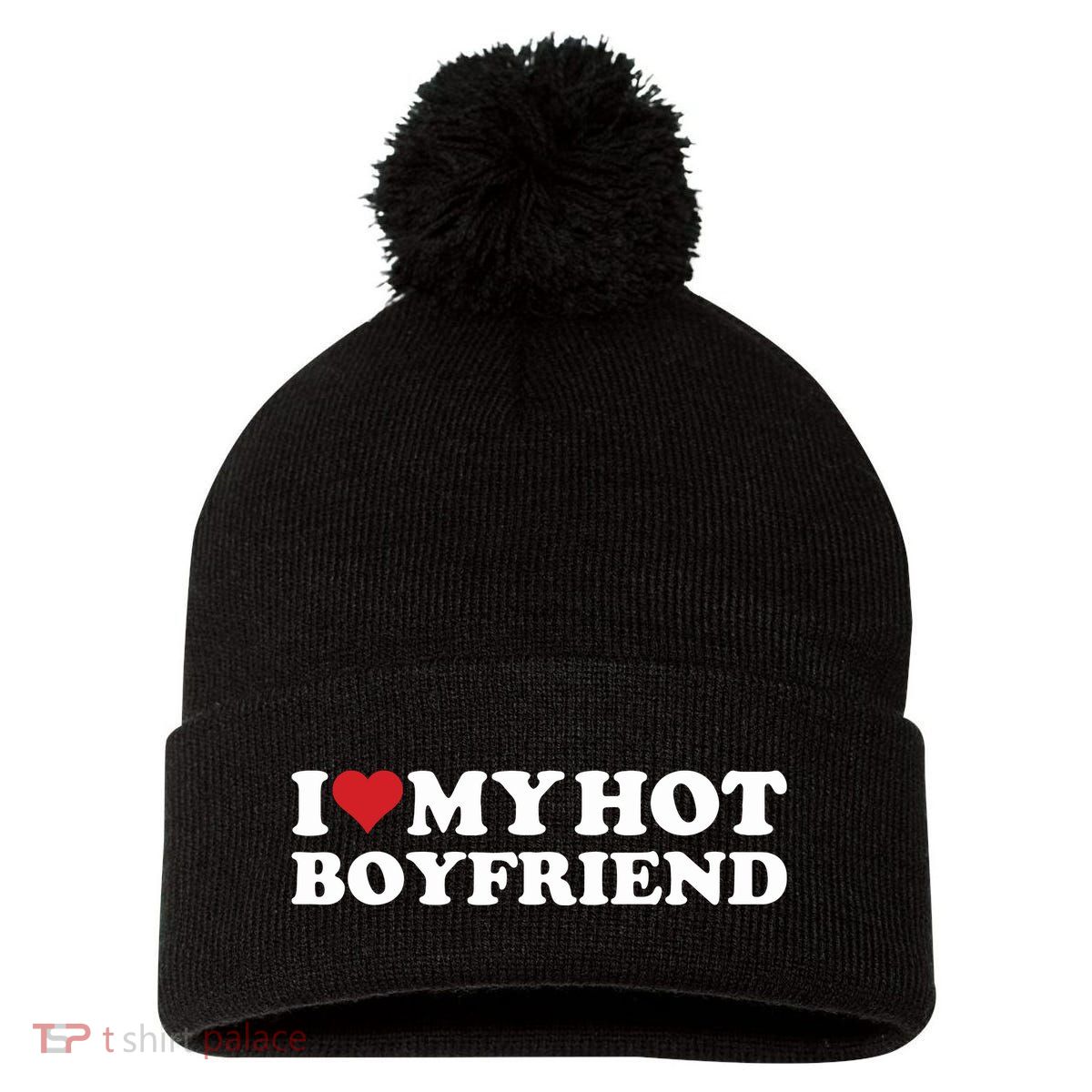 I Love My Hot Boyfriend I Heart My Hot Boyfriend Bf Pom Pom 12in Knit Beanie