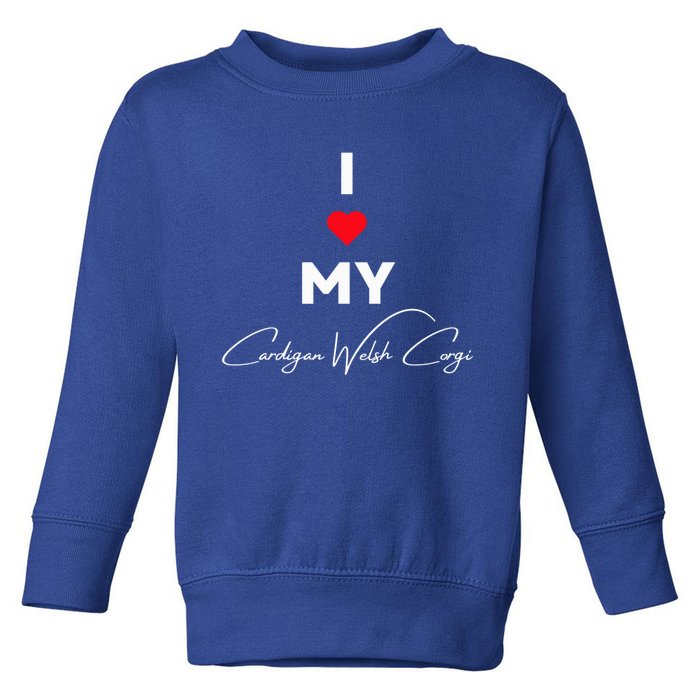 I Love My Cardigan Welsh Corgi For Dog Owners Who Love Dogs Cool Gift Toddler Sweatshirt