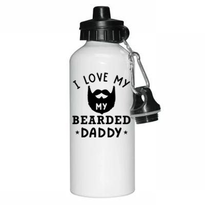 I Love My Bearded Dad Gift For Dad With Beard Father's Day Meaningful Gift Aluminum Water Bottle