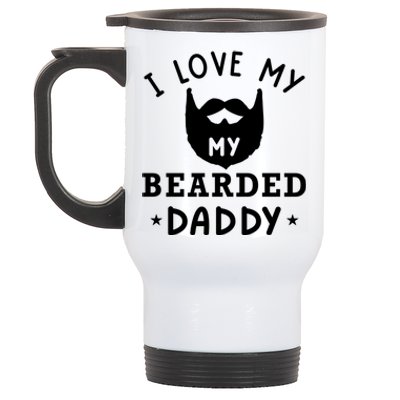 I Love My Bearded Dad Gift For Dad With Beard Father's Day Meaningful Gift Stainless Steel Travel Mug