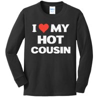 I Love My Hot Cousin Kids Long Sleeve Shirt