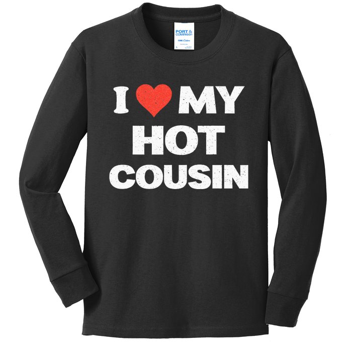 I Love My Hot Cousin Kids Long Sleeve Shirt