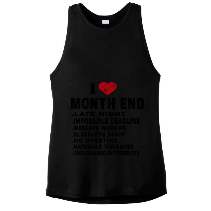 I Love Month End Funny Accountants Quotes Birthday Funny Gift Cool Gift Ladies PosiCharge Tri-Blend Wicking Tank