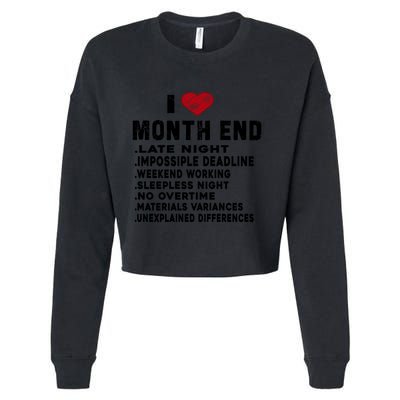 I Love Month End Funny Accountants Quotes Birthday Funny Gift Cool Gift Cropped Pullover Crew