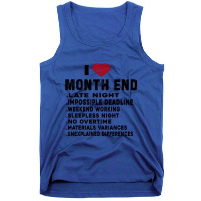 I Love Month End Funny Accountants Quotes Birthday Funny Gift Cool Gift Tank Top