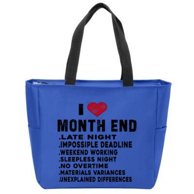 I Love Month End Funny Accountants Quotes Birthday Funny Gift Cool Gift Zip Tote Bag