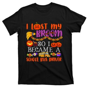 I Lost My Broom So I Became A School Bus Driver Halloween T-Shirt