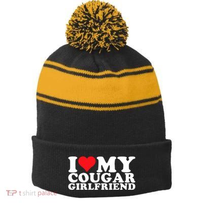 I Love My Cougar Girlfriend I Heart My Cougar Girlfriend Gf Stripe Pom Pom Beanie