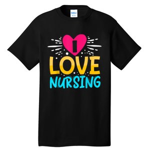 I Love Nursing Tall T-Shirt