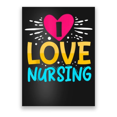 I Love Nursing Poster