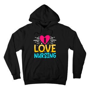 I Love Nursing Tall Hoodie