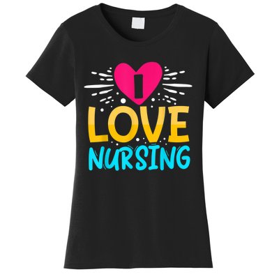 I Love Nursing Women's T-Shirt