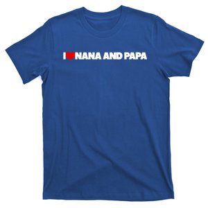 I Love Nana And Papa Funny Gift T-Shirt