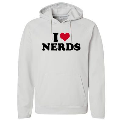 I Love Nerds I Heart Nerds Performance Fleece Hoodie